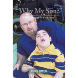 Why My Son?: A Dad's Struggle to Find Peace - Paperback