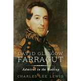 David Glasgow Farragut: Admiral in the Making