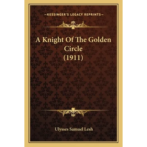 A Knight Of The Golden Circle (1911)