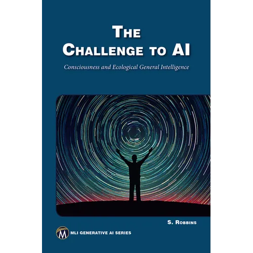 The Challenge to AI: Consciousness and Ecological General Intelligence