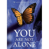 You Are Not Alone