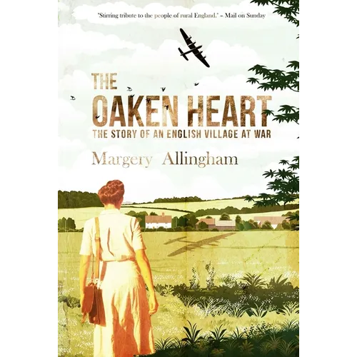 The Oaken Heart: The Story of an English Village at War