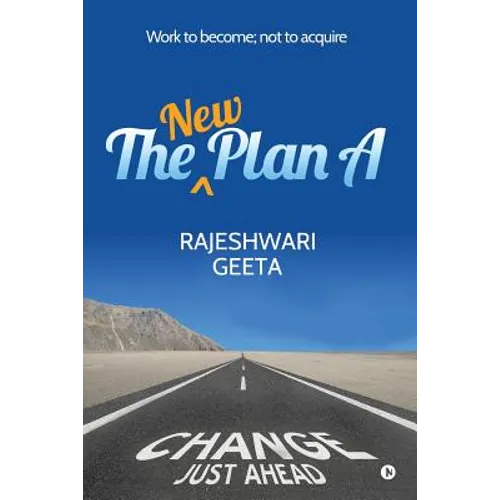 The New Plan A: Work to become; not to acquire