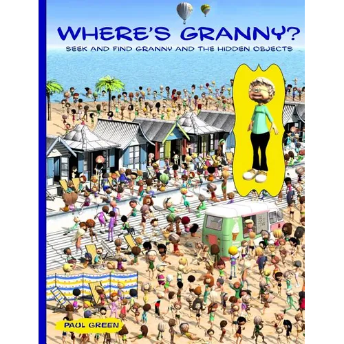 Where's Granny?: Seek and find Granny and the hidden objects.