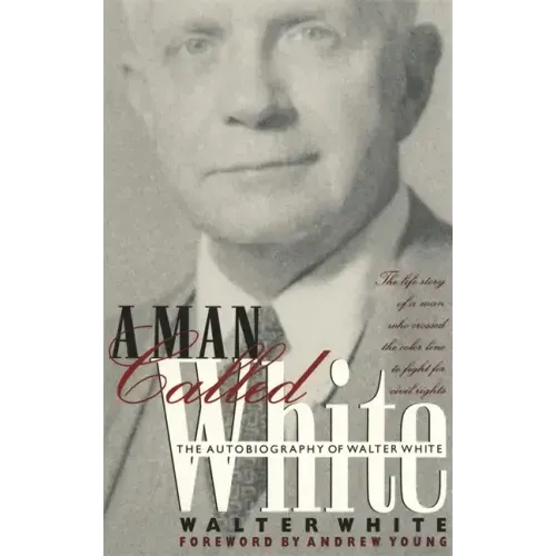 Man Called White: The Autobiography of Walter White