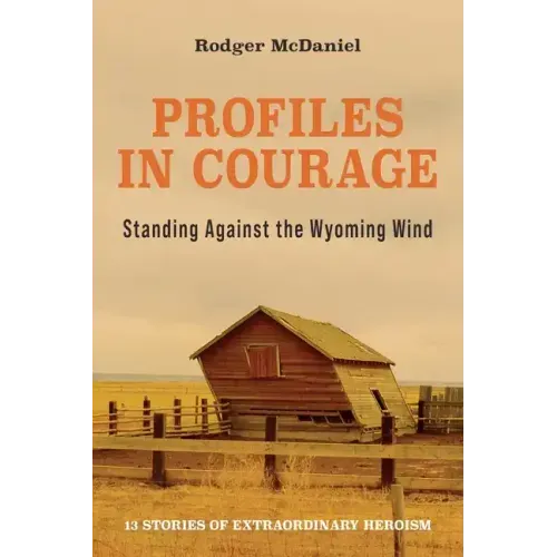 Profiles in Courage: Standing Against the Wyoming Wind