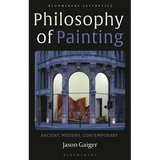Philosophy of Painting: Ancient, Modern, Contemporary - Hardcover