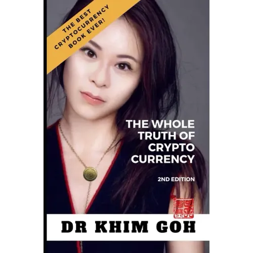 From The Professor: The Whole Truth Of Cryptocurrency: The Best Cryptocurrency Book Ever!