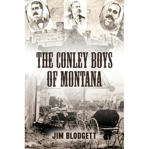 The Conley Boys of Montana