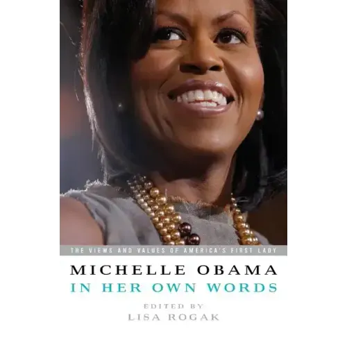 Michelle Obama in Her Own Words
