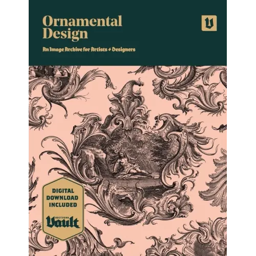 Ornamental Design: An Image Archive and Drawing Reference Book for Artists, Designers and Craftsmen