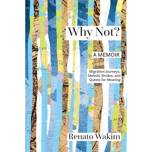 Why Not?: Migration Journeys, Melodic Strides, and Quests for Meanings
