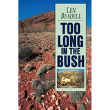 Too Long in the Bush