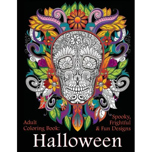 Adult Coloring Book: Halloween: Spooky, Frightful & Fun Designs