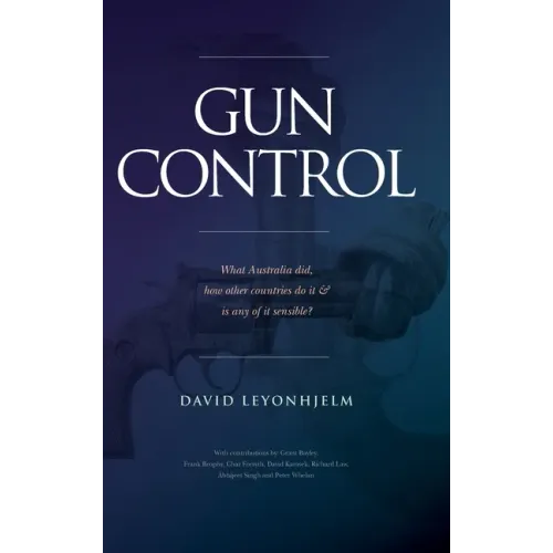 Gun Control: What Australia did, how other countries do it & is any of it sensible?