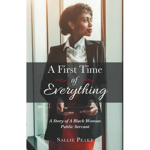A First Time of Everything: A Story of a Black Woman Public Servant