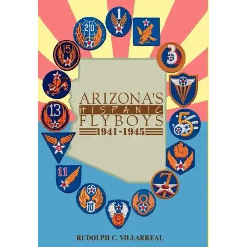 Arizona's Hispanic Flyboys 1941-1945