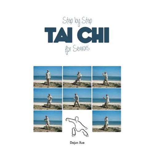 Tai Chi for Seniors, Step by Step