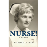 Nurse! A Memoir