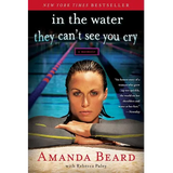 In the Water They Can't See You Cry: A Memoir - Paperback
