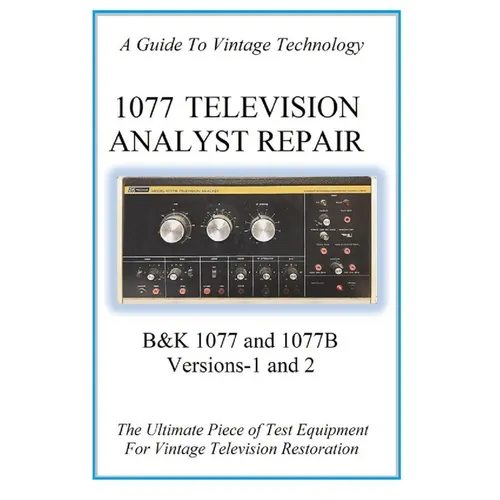 1077 Television Analyst Repair: B&K 1077 and 1077B