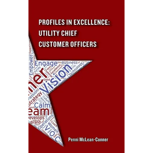 Profiles in Excellence: Utility Chief Customer Officers