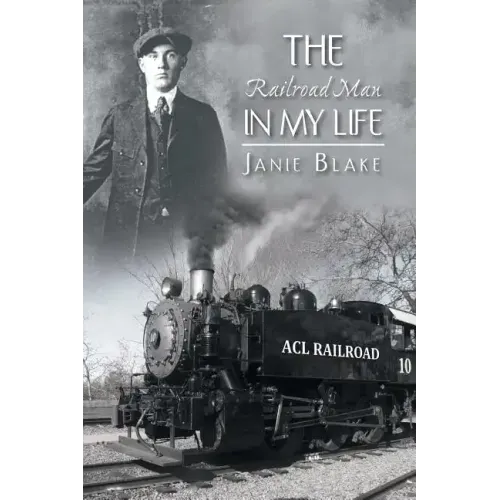 The Railroad Man in My Life