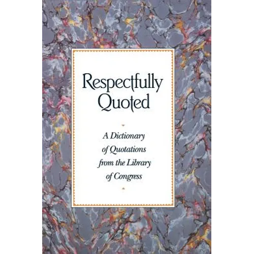 Respectfully Quoted: Dictionary Paperback Edition