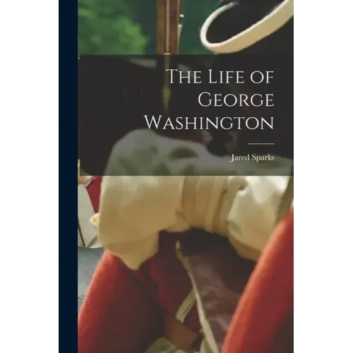 The Life of George Washington