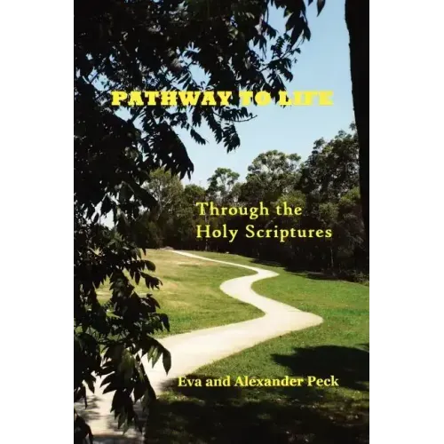 Pathway to Life -- Through the Holy Scriptures