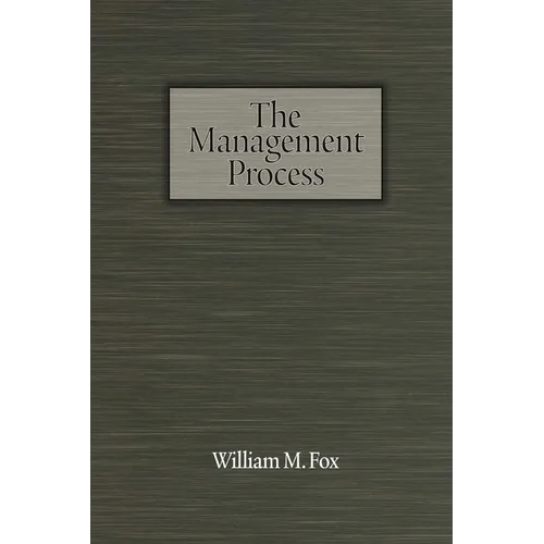 The Management Process: An Integrated Functional Approach