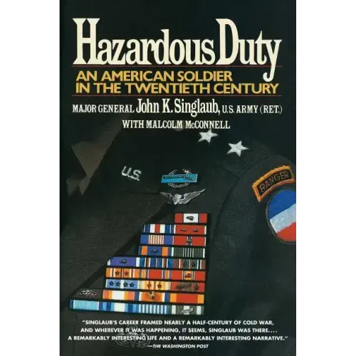 Hazardous Duty: An American Soldier in the Twentieth Century