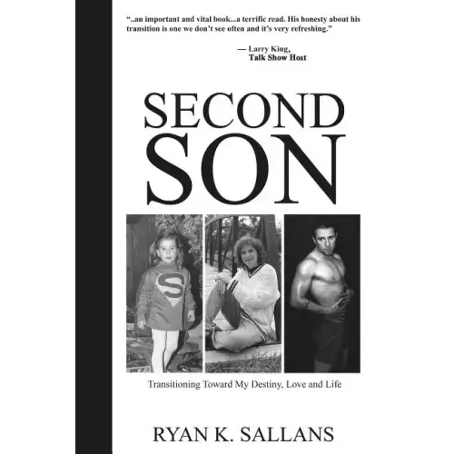 Second Son: Transitioning Toward My Destiny, Love and Life