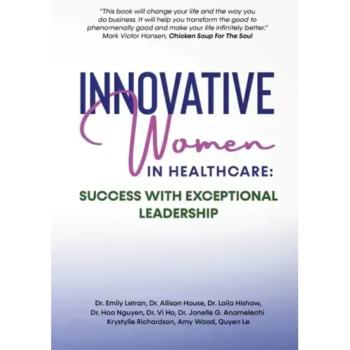 Innovative Women in Healthcare: Success With Exceptional Leadership