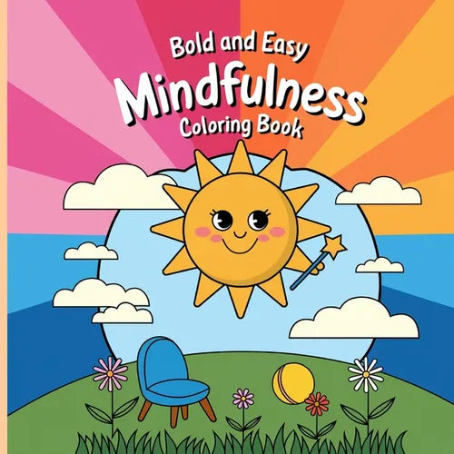 Mindfulness Coloring Book Bold and Easy for Women: Simple Coloring Book, Relaxation Coloring Books
