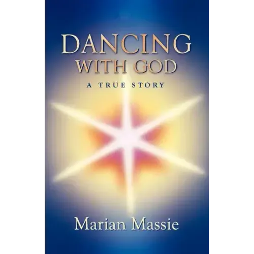 Dancing with God...a True Story