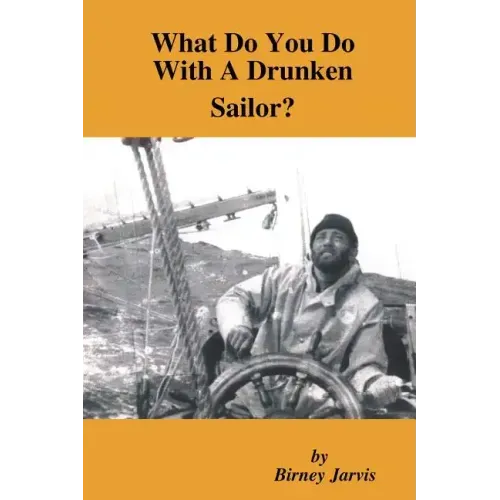 What Do You Do with a Drunken Sailor?