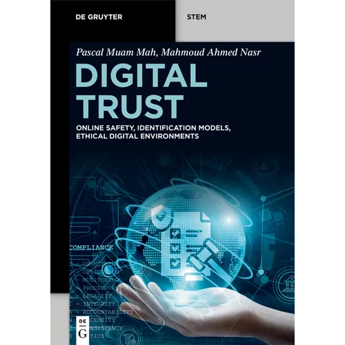 Digital Trust: Online Safety, Identification Models, Ethical Digital Environments