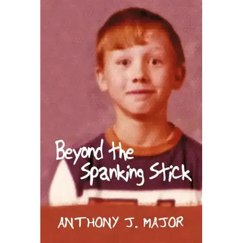 Beyond the Spanking Stick