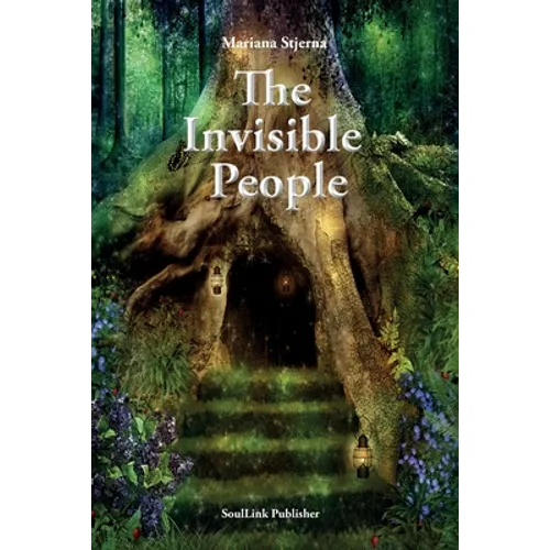 The Invisible People: In the Magical World of Nature