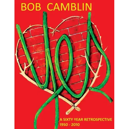 Bob Camblin: A Sixty Year Retrospective 1950 - 2010
