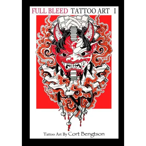 Full Bleed Tattoo Art: Tattoo Art by Cort Bengtson