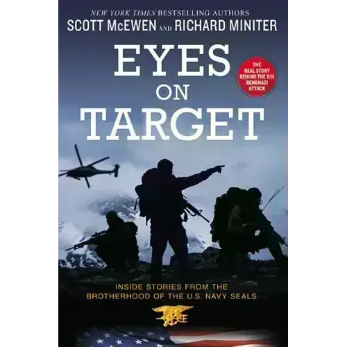 Eyes on Target: Inside Stories from the Brotherhood of the U.S. Navy Seals