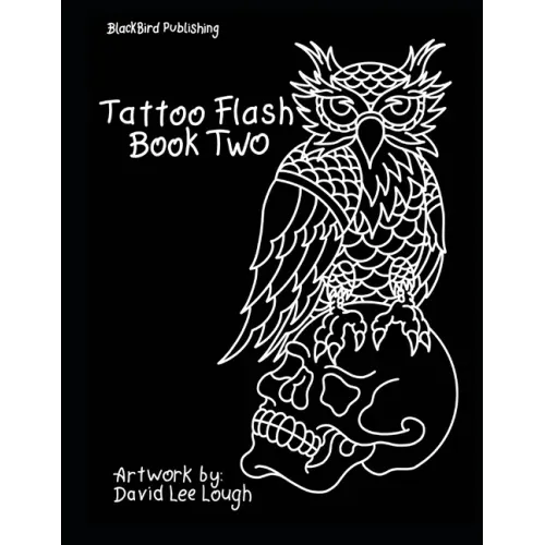 Tattoo Flash Book Two: Artwork by: David Lee Lough