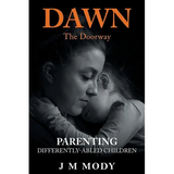 Dawn, the Doorway: Parenting Differently-Abled Children