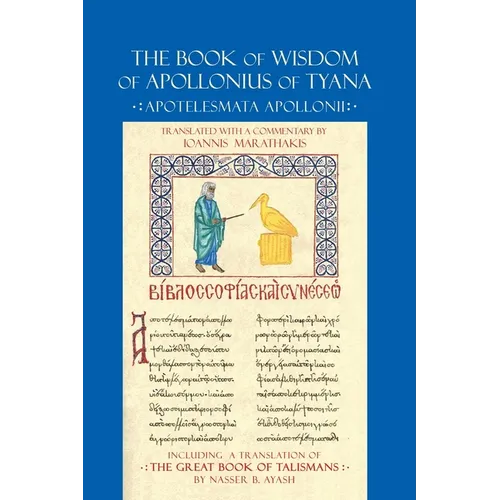 The Book of Wisdom of Apollonius of Tyana: Apotelesmata Apollonii