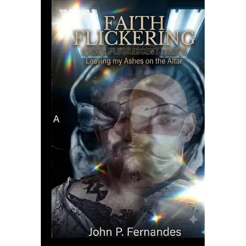 Faith Flickering Under Fluorescent Lights: Leaving My Ashes on the Altar