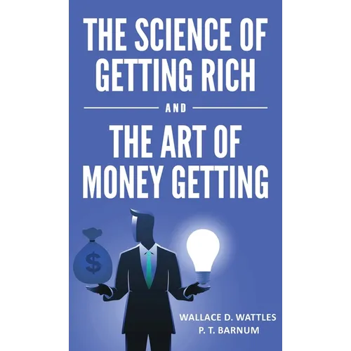 The Science of Getting Rich and The Art of Money Getting