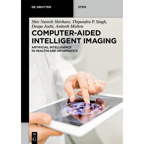 Computer-Aided Intelligent Imaging: Artificial Intelligence in Healthcare Informatics