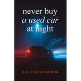 Never Buy a Used Car at Night - Paperback